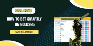 Read more about the article How to Bet Smartly on Gold365?