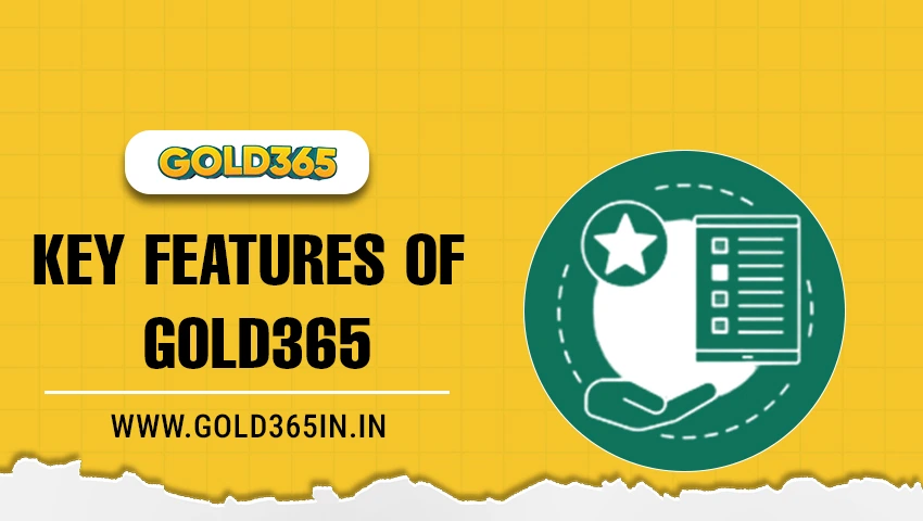 Read more about the article Key Features of Gold365