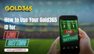 Read more about the article How to Use Your Gold365 ID for Live Betting