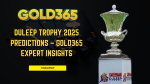 Read more about the article Duleep Trophy 2025 Predictions – Gold365 Expert Insights