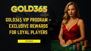 Read more about the article Gold365 VIP Program – Exclusive Rewards for Loyal Players