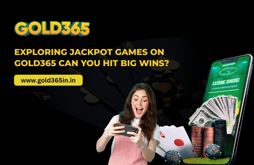 You are currently viewing Exploring Jackpot Games on Gold365: Can You Hit Big Wins?