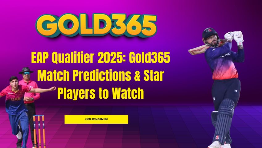 You are currently viewing EAP Qualifier 2025: Gold365 Match Predictions & Star Players to Watch