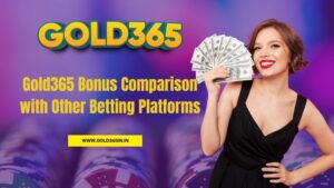 Gold365 bonus comparison